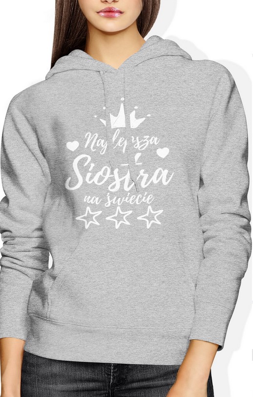 Bluza damska z kapturem Najlepsza siostra dla siostry szara