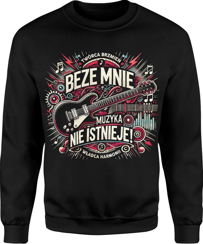Bluza męska Beze mnie muzyka nie istnieje