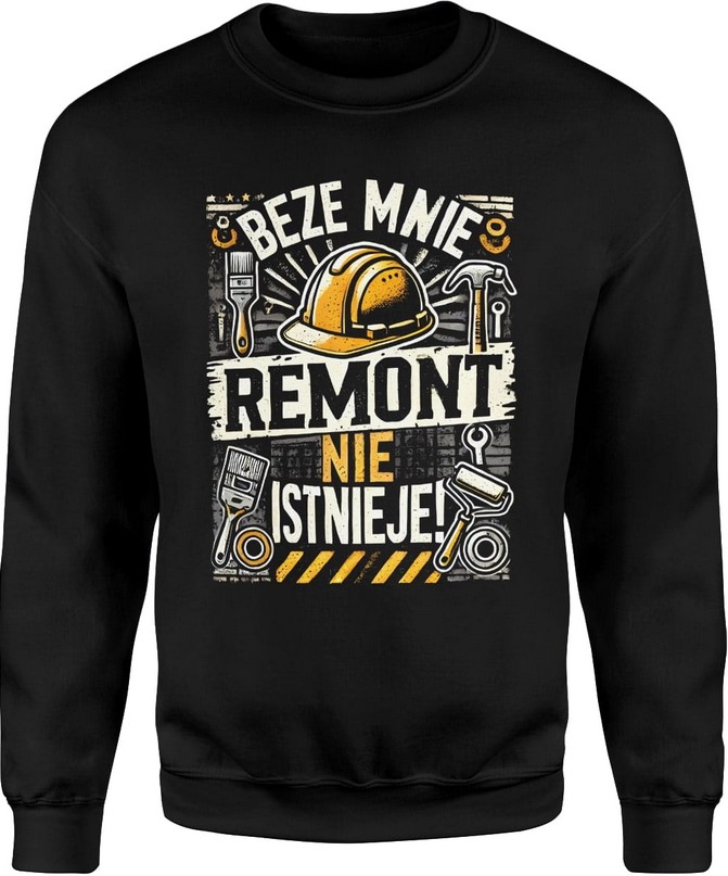 Bluza męska Beze mnie remont nie istnieje