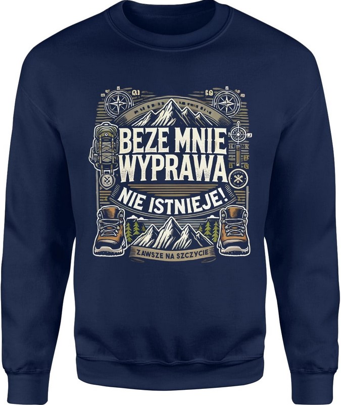Bluza męska Beze mnie wyprawa nie istnieje granatowa
