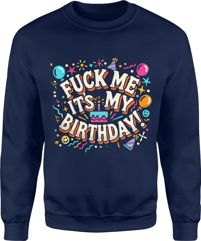 Bluza męska Fuck me its my birthday urodzinowa granatowa