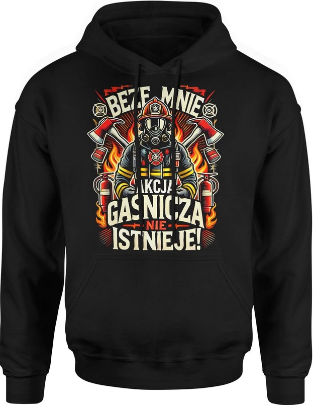 Bluza męska z kapturem Beze mnie akcja gaśnicza nie istnieje