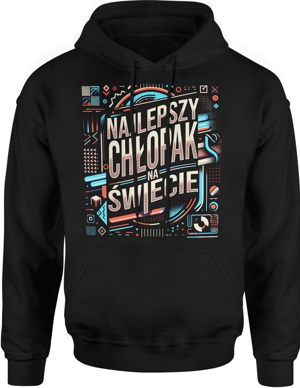 Bluza męska z kapturem dla Chłopaka najlepszy chłopak na świecie