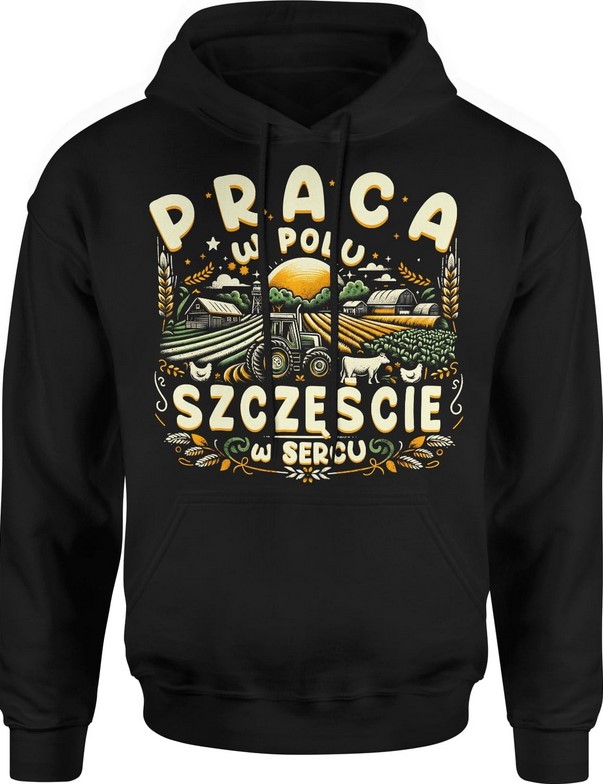 Bluza męska z kapturem dla Rolnika rolnik praca w polu szczęście w sercu