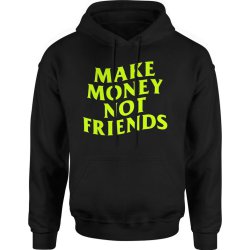  Bluza męska z kapturem Make Money Not Friends 