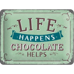  Metalowy Plakat 15 x 20cm Life Happens - Chocolate