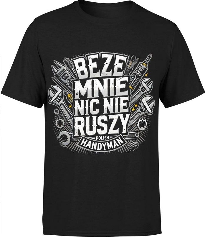 Koszulka męska Beze mnie nic nie ruszy