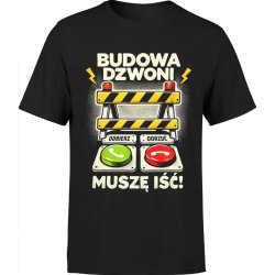  Koszulka męska Budowa dzwoni muszę iść dla kierownika budowy