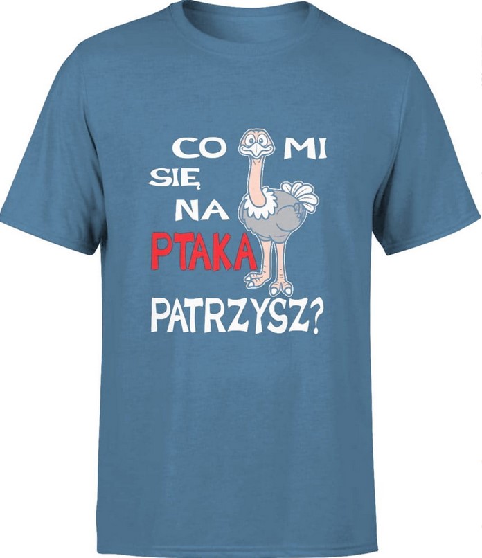 Koszulka męska Co mi się na ptaka patrzysz niebieska