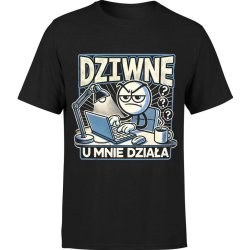  Koszulka męska Dziwne u mnie działa dla informatyka programisty IT