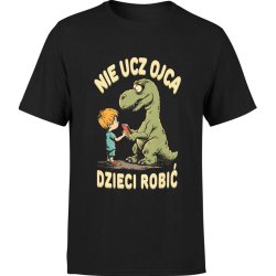  Koszulka męska Nie ucz ojca dzieci robić 