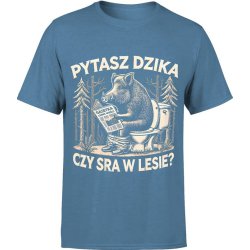  Koszulka męska Pytasz dzika czy sra w lesie z dzikiem niebieska