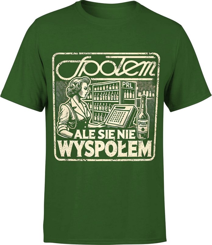 Koszulka męska Społem ale się nie wyspołem społem zielona