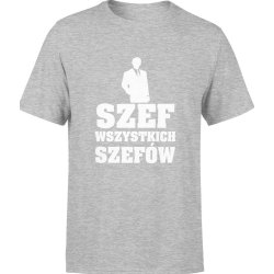  Koszulka męska Szef wszystkich szefów Kierownik szara