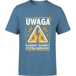  Koszulka męska Uwaga bardzo napięty system nerwowy niebieska