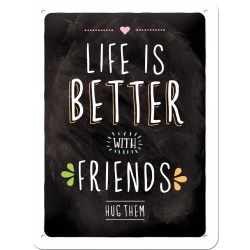  Metalowy Plakat 15 x 20cm Life is better with Friends