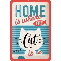  Metalowy Plakat 20 x 30cm Home Is Where the Cat